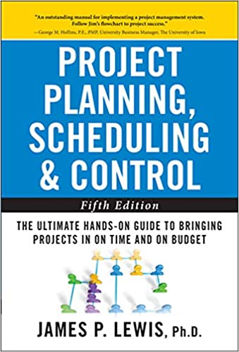 Project Planning, Scheduling, and Control: The Ultimate Hands-On Guide to Bringing Projects in On Time and On Budget (5th Edition) - Orginal Pdf